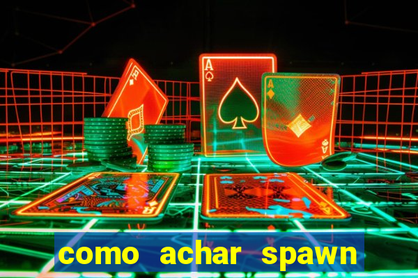 como achar spawn de blaze